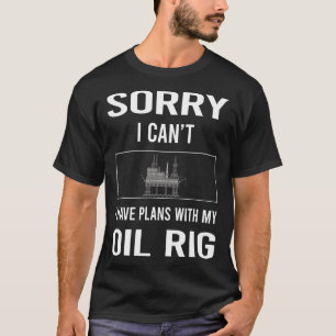 Camiseta Desculpe, Eu Não Posso Roughneck Do Mar