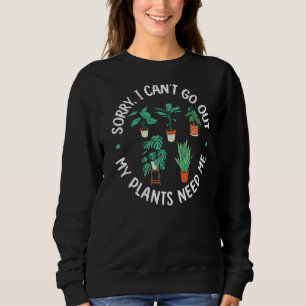 Camiseta Desculpe, Eu Não Posso Sair Minhas Plantas Precisa