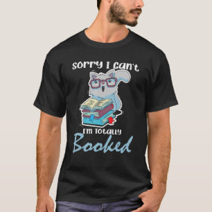 Camiseta Desculpe, eu não posso... sou o Gato de Leitura de