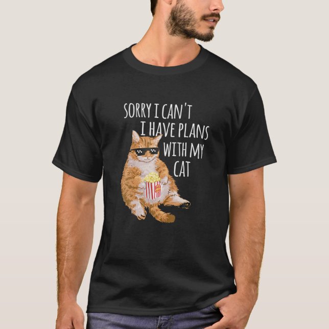 Camiseta Desculpe, Eu Posso Ter Planos Com Meu Gato Engraça (Frente)
