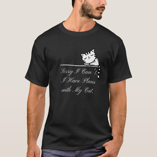 Camiseta Desculpe, Eu Posso Ter Planos Com Meu Suor De Gato (Frente)
