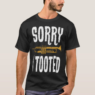 Camiseta Desculpe, Eu Toquei Música de Trombeta Banda Marci