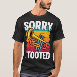 Camiseta Desculpe Eu Toquei Música de Trombeta Banda Marcia