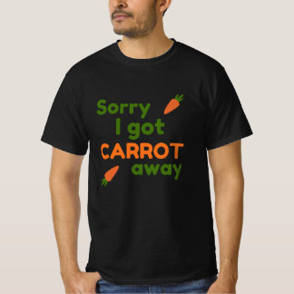 Camiseta Desculpe, Fui Levado pela Cenoura