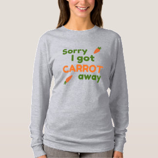 Camiseta Desculpe, Fui Levado pela Cenoura