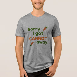 Camiseta Desculpe, Fui Levado pela Cenoura