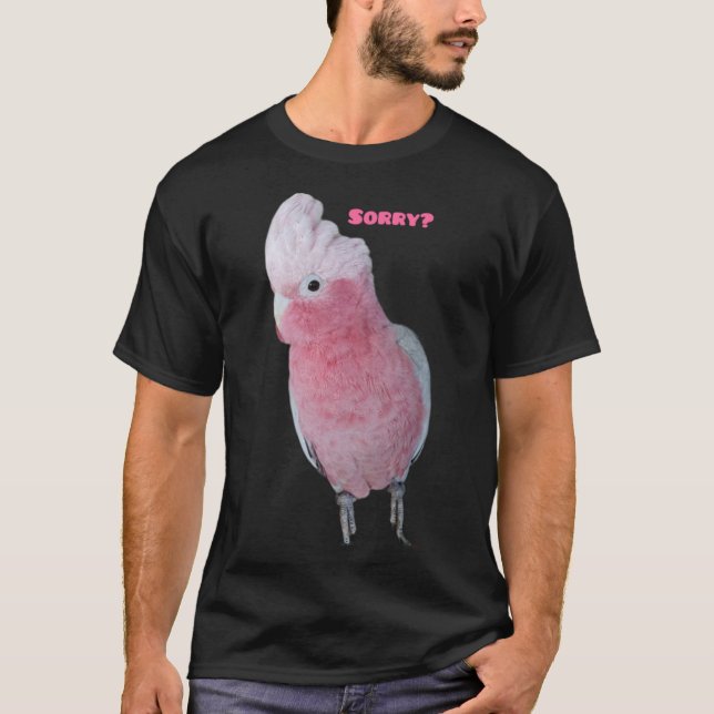 Camiseta Desculpe, Galah. -Camiseta Clássica. (Frente)