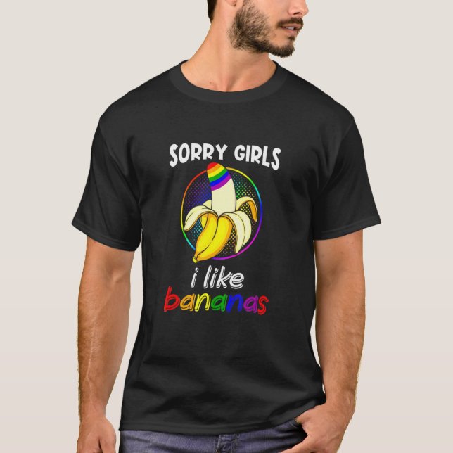 Camiseta Desculpe Garota, Eu Gosto De Bananas Lgbb Orgulho  (Frente)