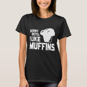 CAMISETA DESCULPE GAROTOS QUE EU GOSTO DE MUFFINS - BRANCO