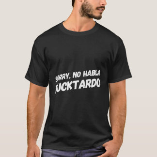 Camiseta Desculpe, Hablo Fucktardo