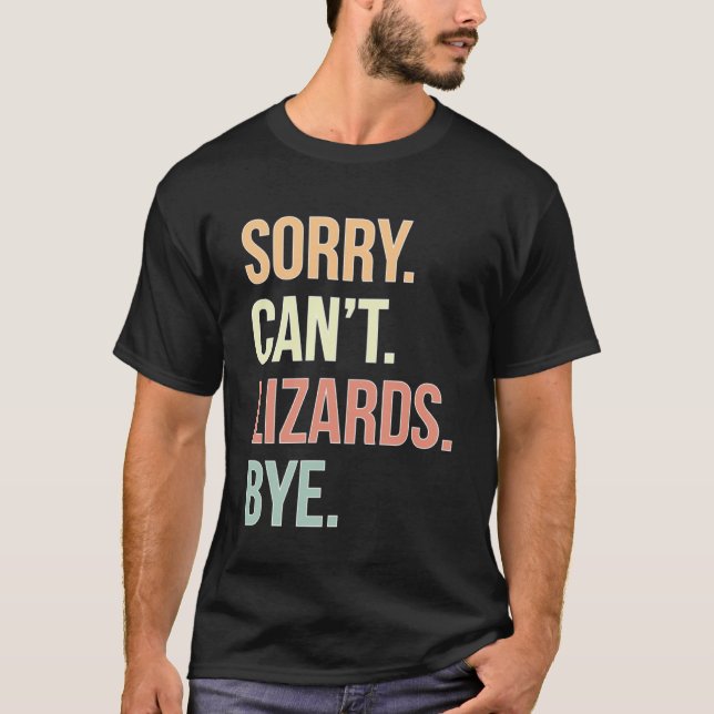 Camiseta Desculpe, Lizards Bye Bye Proprietário do Lizard (Frente)