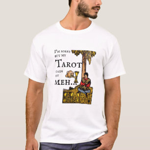 Camiseta Desculpe, mas minhas cartas de Tarot me dizem... 4
