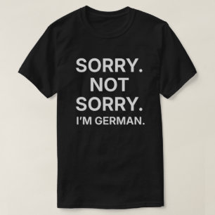 Camiseta Desculpe Mas Não Desculpo Sou Alemão