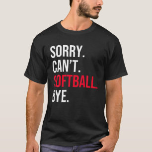 Camiseta Desculpe, mas não posso jogar sujeira