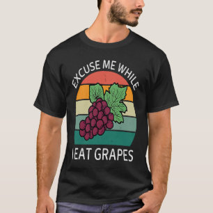 Camiseta Desculpe-me Antigo Enquanto Eu Como Uvas Uvas Retr