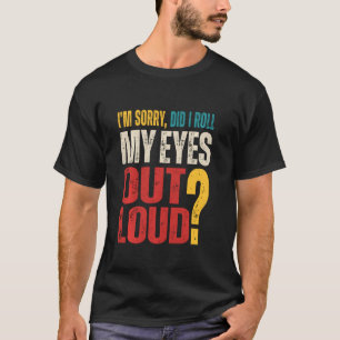 Camiseta Desculpe-me... eu coloquei meus olhos em alto, Ret