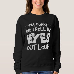 Camiseta Desculpe-me... eu coloquei meus olhos em alto sarc