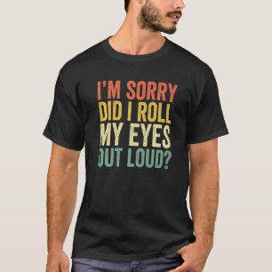Camiseta Desculpe-me, eu coloquei meus olhos em cima de Sar