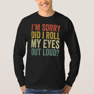 Camiseta Desculpe-me, eu coloquei meus olhos em cima de Sar