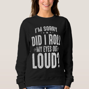 Camiseta Desculpe-me. Eu coloquei meus olhos em voz alta, S