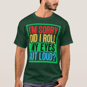 Camiseta Desculpe-Me, Eu Retiro Meus Olhos Em Alto Volume 4