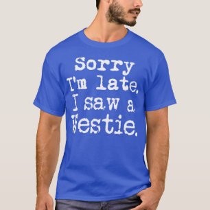 Camiseta Desculpe-me por ter visto um Westie