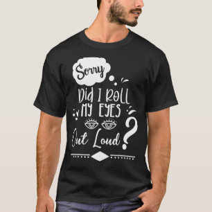 Camiseta Desculpe-Me... Tirei Os Olhos De Luz Sarcástica Hu
