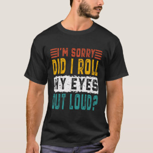 Camiseta Desculpe-Me... Tirei Os Olhos Em Alto, Engraçado S