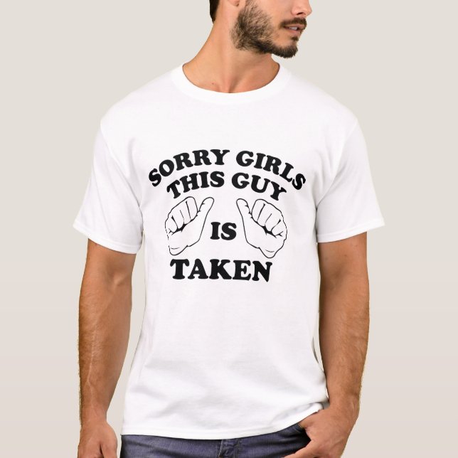 Camiseta Desculpe Meninas Esta Cara É Tirada (Frente)