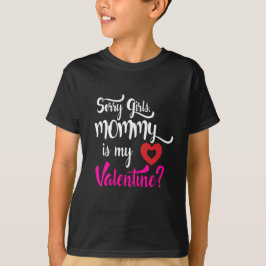 Camiseta Desculpe, Meninas Mamães É Meu Namorados