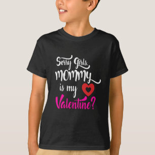 Camiseta Desculpe, Meninas Mamães É Meu Namorados
