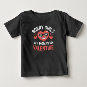 Camiseta Desculpe Meninas Minha Mãe É Meu Dia Dos Namorados