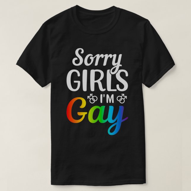 Camiseta Desculpe, meninas, sou Gay (Frente do Design)