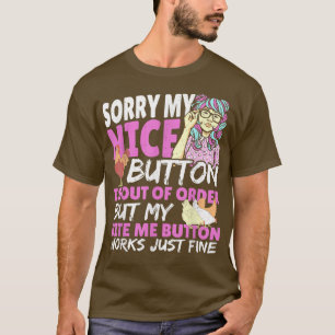 Camiseta Desculpe, Meu Botão Legal Está Fora De Ordem