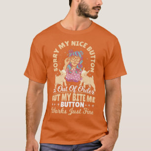 Camiseta Desculpe, Meu Botão Legal Está Fora De Ordem.
