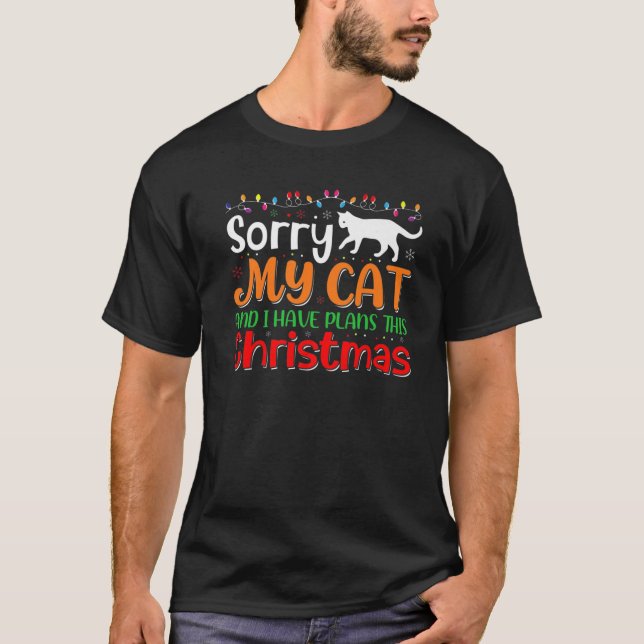 Camiseta Desculpe Meu Gato E Eu Temos Planos Para Este Nata (Frente)