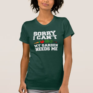 Camiseta Desculpe, Meu Jardim Precisa De Mim