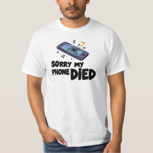 Camiseta Desculpe meu telefone morreu