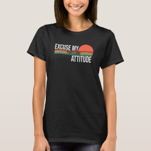 Camiseta Desculpe Minha Atitude De Portland Para Mulheres H