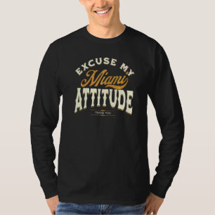 Camiseta Desculpe Minha Atitude Miami Obrigado Por Homens M