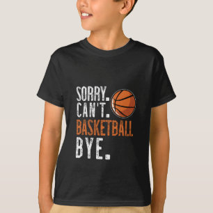 Camiseta Desculpe. Não. Basquete. Tchau. 1
