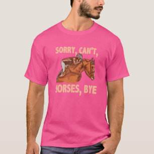 Camiseta Desculpe Não Cavalos Tchau Cavalgada  Cavalo