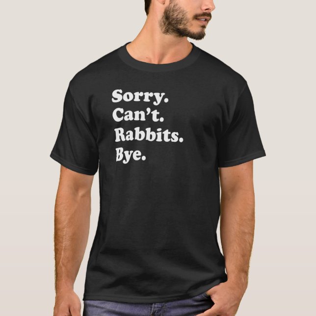 Camiseta Desculpe não coelhos, coelho chato (Frente)