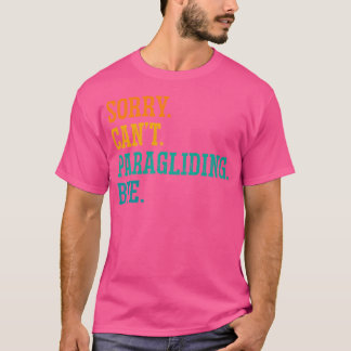 Camiseta Desculpe Não Consegue Parapente Parapente Paraqued