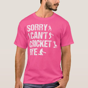 Camiseta Desculpe Não Consigo Cricket Tchau Jogador De Críq