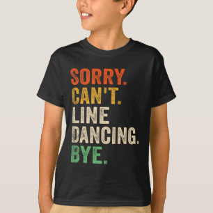 Camiseta Desculpe Não Consigo Lançar Bye Engraçado Dançando