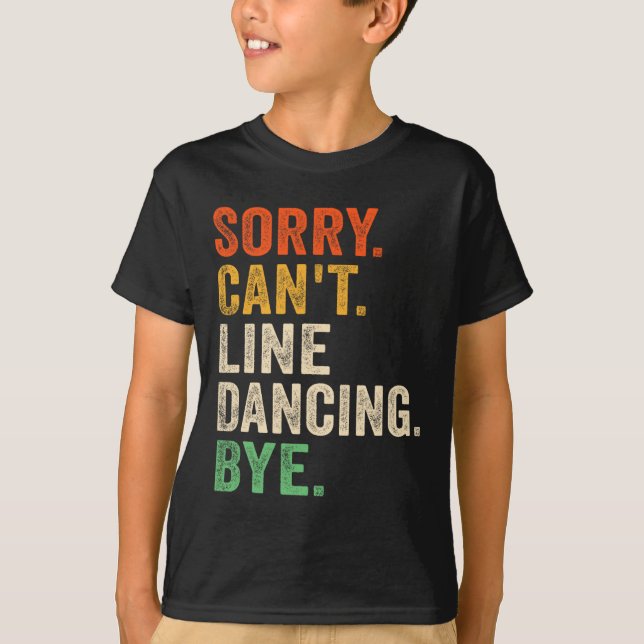Camiseta Desculpe Não Consigo Lançar Bye Engraçado Dançando (Frente)