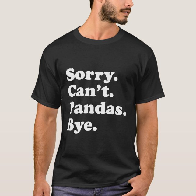 Camiseta Desculpe Não Consigo Pandas Panda (Frente)