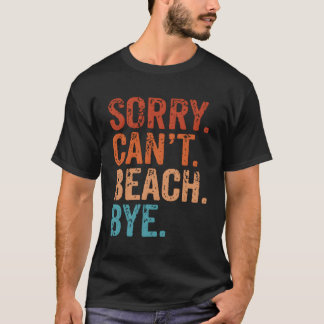 Camiseta Desculpe Não Consigo Praia De Verão.