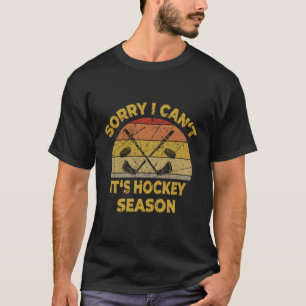 Camiseta Desculpe, Não É Hockey Hockey Hockey Da Época De H